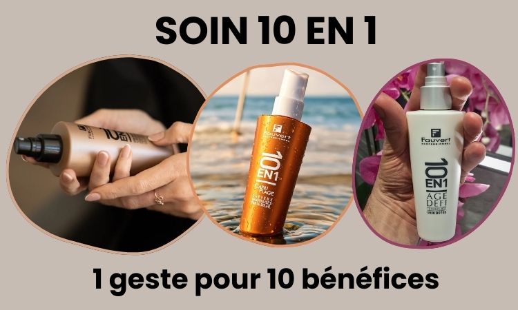 Les b&eacute;n&eacute;fices des soins 10 en 1 de Fauvert, soins sans rin&ccedil;ages pour la protection et la r&eacute;paration de tous les types de cheveux